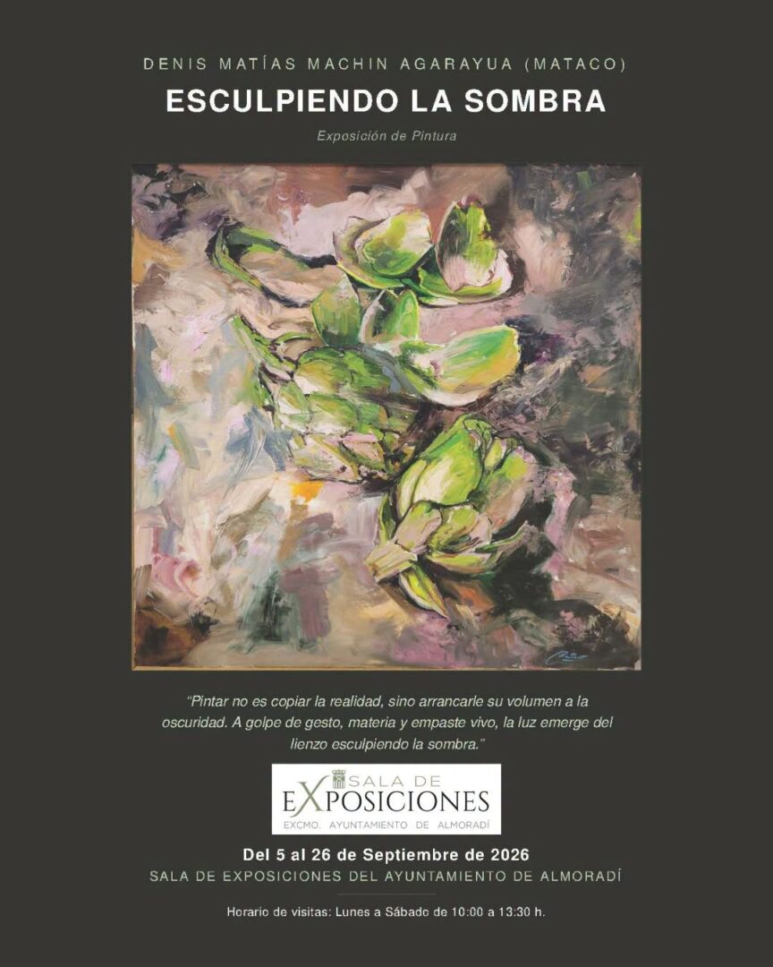 Almoradí, evento: Exposición de pintura ‘Esculpiendo la sombra’, del artista Denis Matías Machín Agarayua (‘Mataco’), organizada por el Ayuntamiento