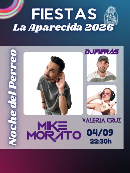 La Aparecida de Orihuela, evento: Espectáculo 'La noche del perreo' con la actuación de Mike Morato, el dj Fieras y Valeria Cruz, dentro de las fiestas patronales en honor a Nuestra Señora de Belén
