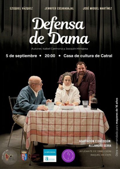 Catral, evento cultural: Representación de la obra de teatro 'Defensa de dama', por la compañía 'Bureo Teatro', organizada por la asociación de mujeres progresistas