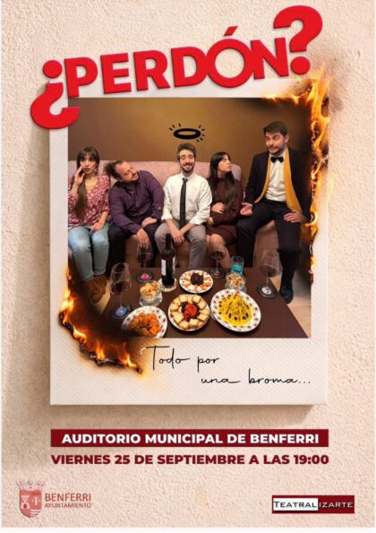 Benferri, evento cultural: Representación de la obra de teatro '¿Perdón? Todo por una broma...', por la compañía 'Teatralizarte', organizada por el Ayuntamiento