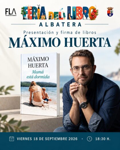 Albatera, evento cultural: Presentación del libro 'Mamá está dormida' con el autor Máximo Huerta y la periodista Marisa Ayesta, dentro de los actos de la IV Feria del Libro organizada por la Concejalía de Cultura