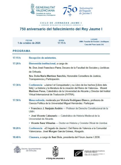 Orihuela, evento cultural: Inauguración de la jornada divulgativa histórico-jurídica sobre la figura y el legado del Rey Jaume I, organizada por la Facultad de Ciencias Sociales y Jurídicas de Orihuela de la Universidad Miguel Hernández (UMH)